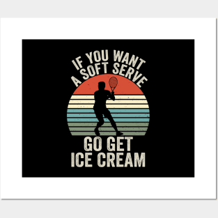 If You Wanted A Soft Serve - Funny Racquetball Saying For Coach Player Posters and Art